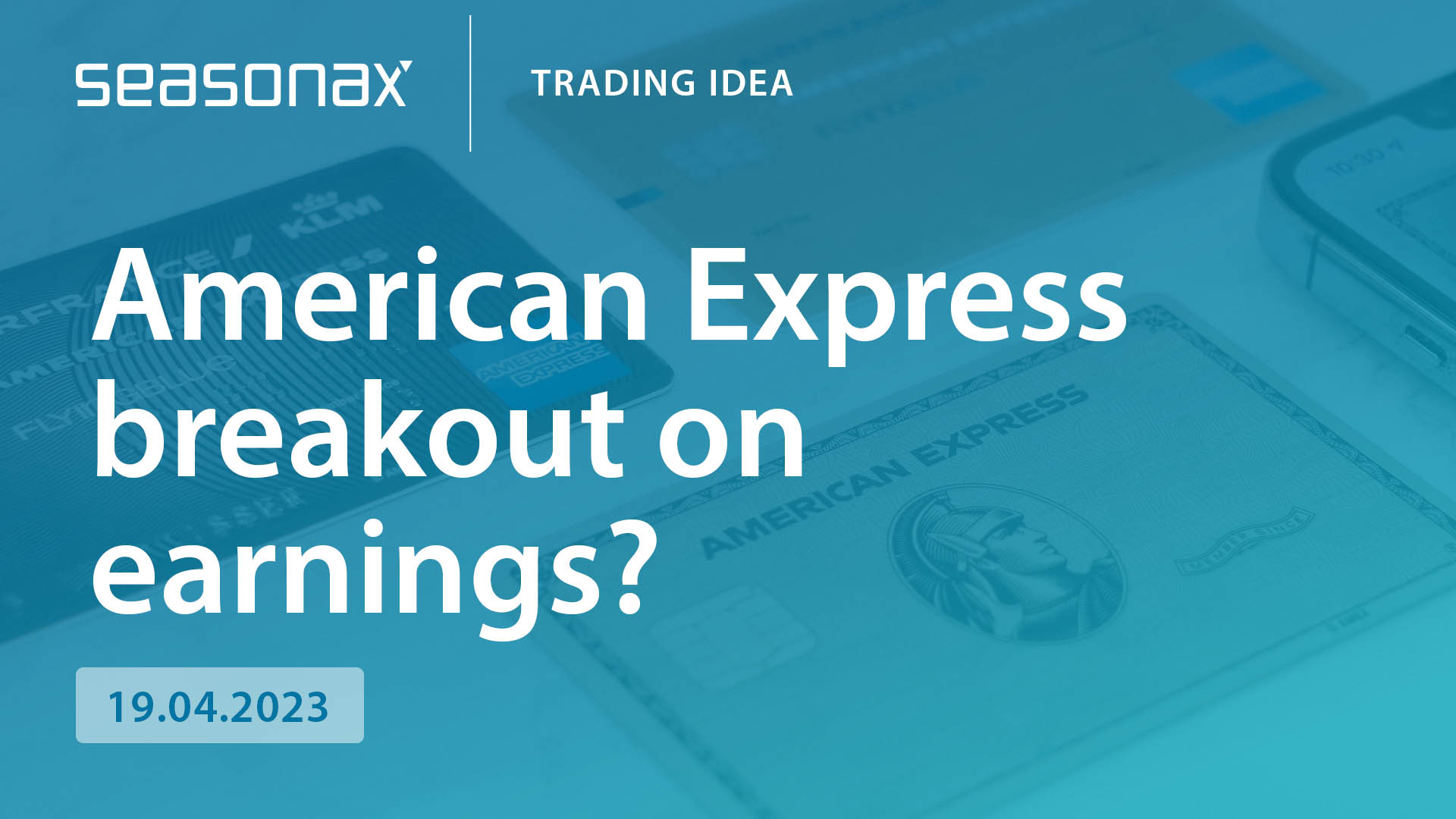 American Express breakout on earnings? seasonax