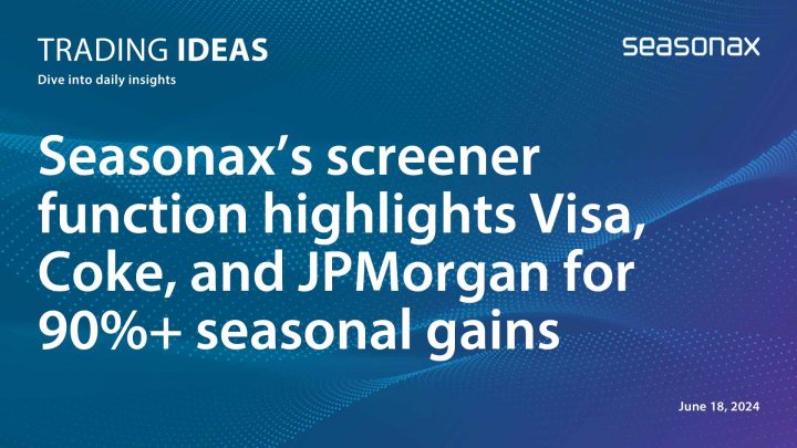 Seasonax’s screener function highlights Visa, Coke, and JPMorgan for 90%+ seasonal gains