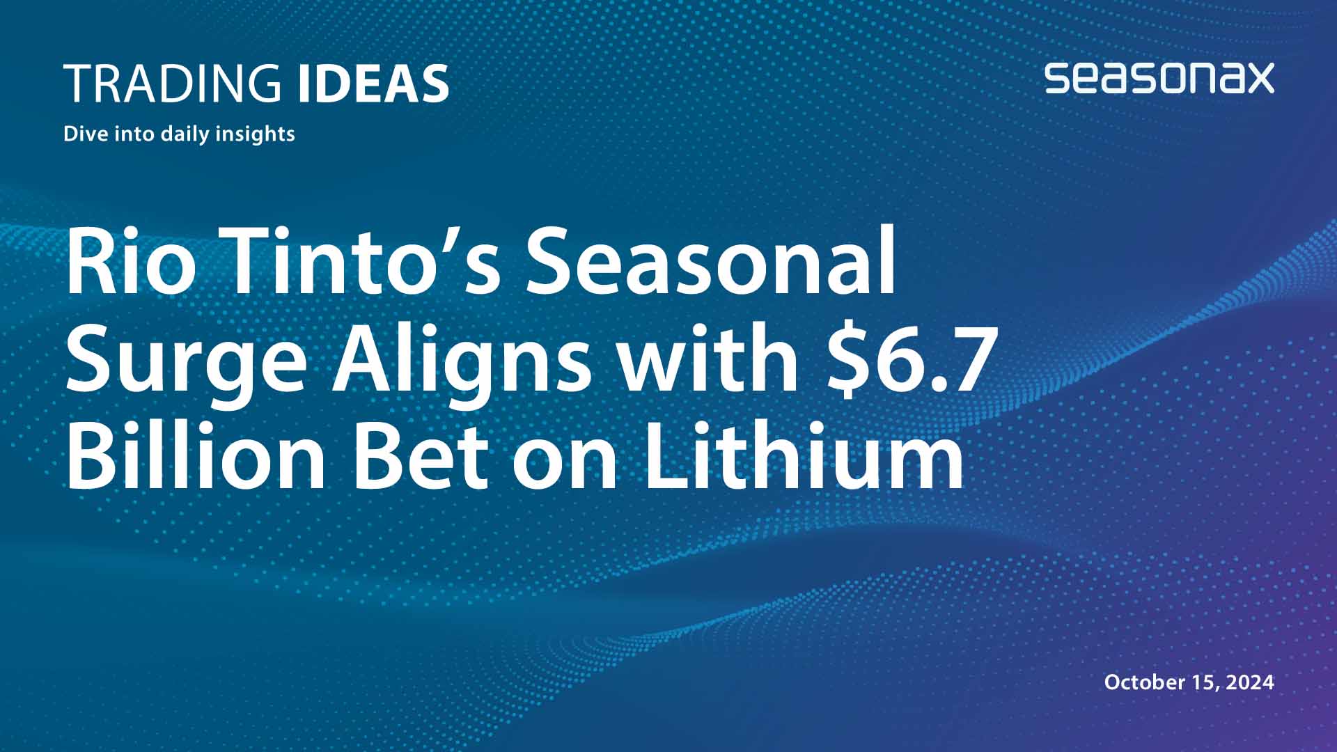 Rio Tinto’s Seasonal Surge Aligns With $6.7 Billion Bet On Lithium ...